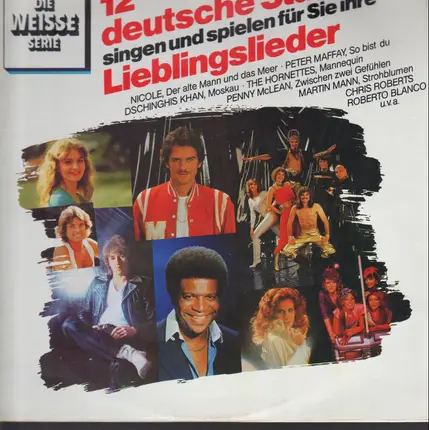 Dschinghis Khan, Nicole, a.o. - 12 Deutsche Stars Singen und Spielen Für Sie Ihre Lieblingslieder