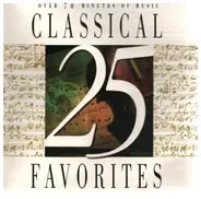 Mozart / Tchaikovsky / Vivaldi / Brahms a.o. - 25 Classical Favorites