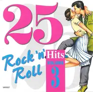 Bill Haley, Chubby Checker & others - 25 Rock 'n' Roll Hits Volume Three