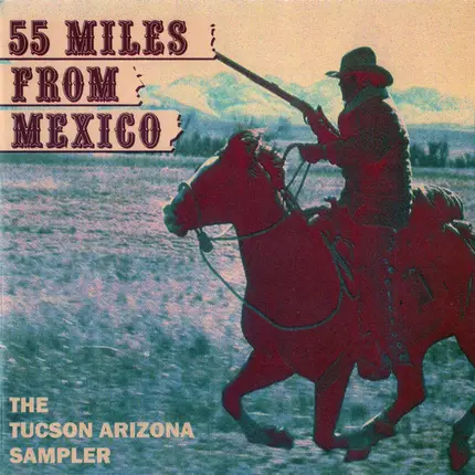 Woodcocks / Brilliant Fools / Mean Reds a.o. - 55 Miles from Mexico