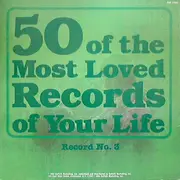 LP - Dean Martin a.o. - 50 Of The Most Loved Records Of Your Life Record No. 3