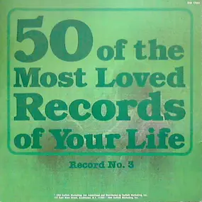 Various Artists - 50 Of The Most Loved Records Of Your Life Record No. 3