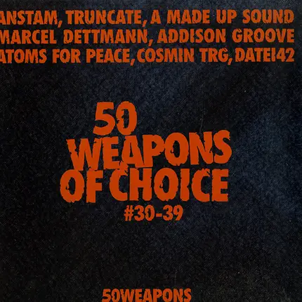 Various - 50 Weapons Of Choice #30-39