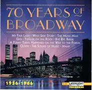 Bernstein, Loewe, Sondheim a.o. - 70 Years Of Broadway - 1956-1966