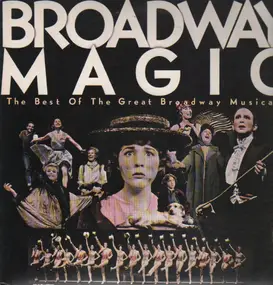 Various Artists - Broadway Magic - The Best of The Great Broadway Musicals