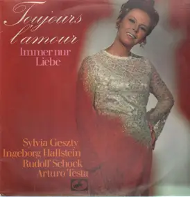 Sylvia Geszty - Immer nur Liebe