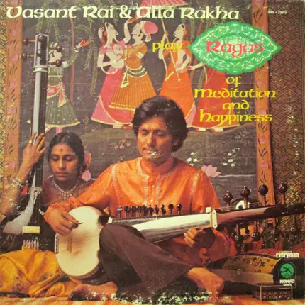Vasant Rai & Alla Rakha - Play Ragas Of Meditation And Happiness