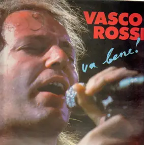 Vasco Rossi - Va Bene!