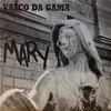 LP - Vasco Da Gama - Mary