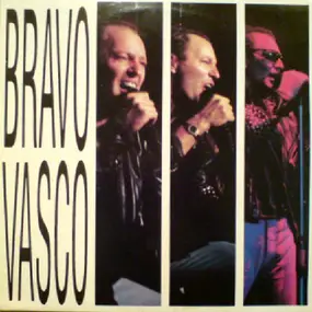 Vasco Rossi - Bravo Vasco