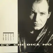 Vasco Rossi - C'e' Chi Dice No