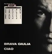 12inch Vinyl Single - Vasco Rossi - Brava Giulia / Ciao - 1st pressing