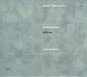CD - Vassilis Tsabropoulos / Arild Andersen / John Marshall - Achirana