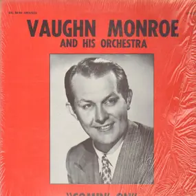 Vaugh Monroe And His Orchestra - Comin' On