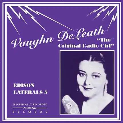 Vaughn De Leath - The Original Radio Girl