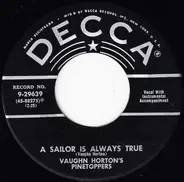 Vaughn Horton's Pinetoppers - A Sailor Is Always True / A Big Stack O' Barley (And A Bottle O' Rye)