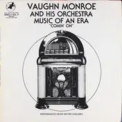 Vaughn Monroe & His Orchestra - Comin' On - Music of an Era