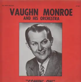 Vaughn Monroe & His Orchestra - Comin' On