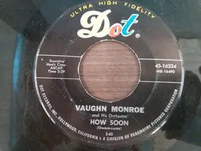 Vaughn Monroe & His Orchestra - How Soon