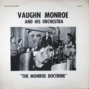 Vaughn Monroe And His Orchestra - 'The Monroe Doctrine'