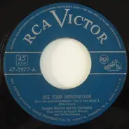 Vaughn Monroe And His Orchestra - Use Your Imagination
