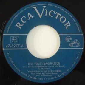 Vaughn Monroe & His Orchestra - Use Your Imagination