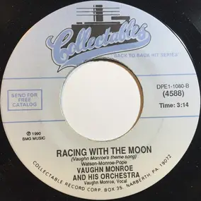 Vaughn Monroe & His Orchestra - There!  I've Said It Again / Racing With The Moon