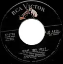 7inch Vinyl Single - Vaughn Monroe - Wait For Love