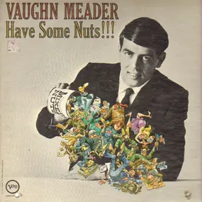 Vaughn Meader - Have Some Nuts!!!