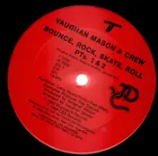 Vaughan Mason - Bounce, Rock, Skate, Roll / I Like (What You're Doing To Me)