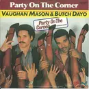7inch Vinyl Single - Vaughan Mason & Butch Dayo - Party On The Corner