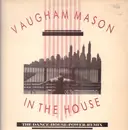 12inch Vinyl Single - Vaughan Mason - In The House