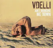 CD - Vdelli - Ain't Bringing Me Down - Digipak