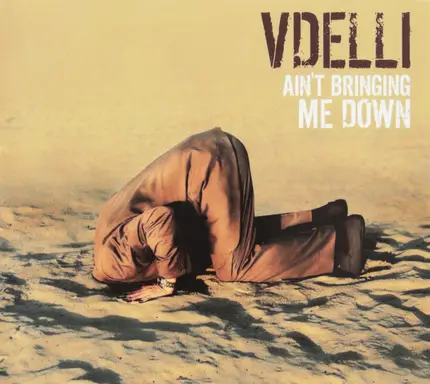 Vdelli - Ain't Bringing Me Down