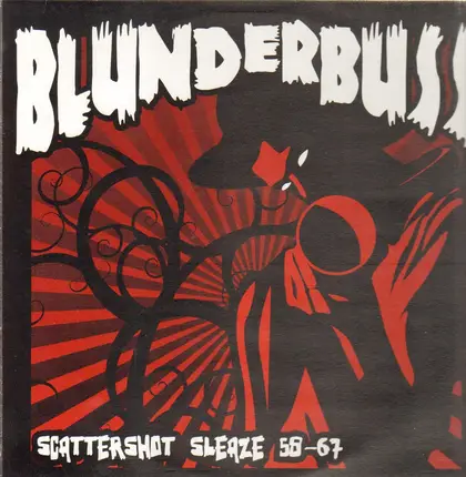 Venturi Tubes, Steve Allan, The Exports a.o. - Blunderbuss - Scattershot Sleaze 58-67