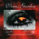 CD - Venus Garden - Realm Of Covered Eyes