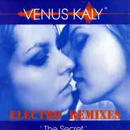 Venus Kaly - The Secret (Electro Remixes)