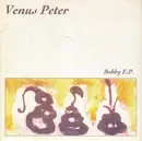 7inch Vinyl Single - Venus Peter - Bobby EP