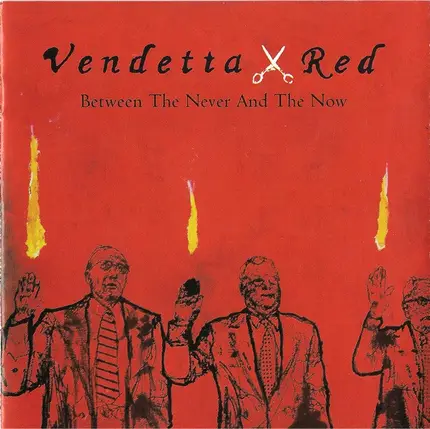 Vendetta Red - Between the Never and the Now