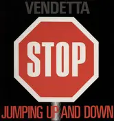 Vendetta - Stop Jumping Up And Down