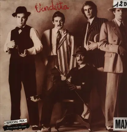 Vendetta - If You Want My Love