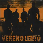 Veneno Lento - Veneno Lento
