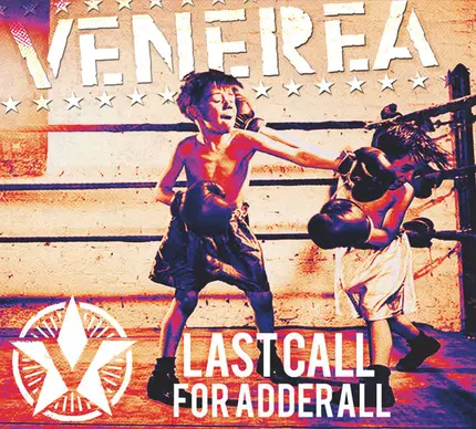 Venerea - Last Call For Adderall