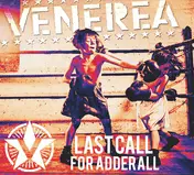 Venerea - Last Call For Adderall