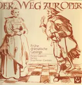 Veneto / Gagliano / Caccini a.o. - Der Weg zur Oper