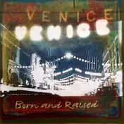 Venice - Born And Raised