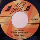 7inch Vinyl Single - Veniece - You Gotta Take The Bitter With The Sweet / What More Do You Want From Me