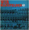LP - VEB Mansfeld Kombinat Wilhelm Pieck - Wir Mansfelder 3
