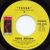 Veda Brown - Fever / Don't Start Lovin' Me (If You're Gonna Stop)