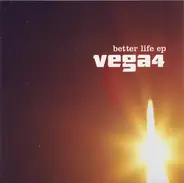 Vega 4 - Better Life EP